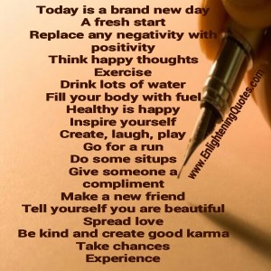 Today is a brand new day – Enlightening Quotes