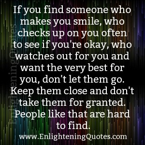 If you find someone who watches out for you - Enlightening Quotes