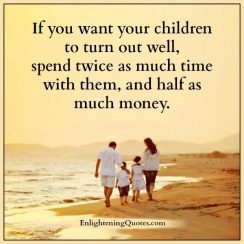 If you want your children to turn out well - Enlightening Quotes