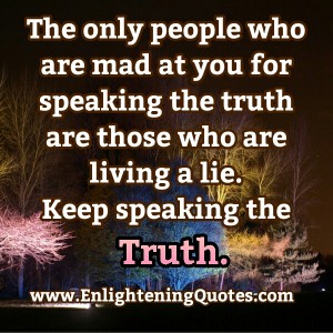 The only people who are mad at you - Enlightening Quotes