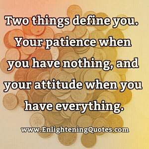 Two things define you - Enlightening Quotes