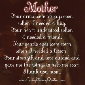 Your arms were always open when I needed a hug - Enlightening Quotes